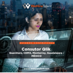 Consutor Qlik	– Querétaro, CDMX, Monterrey, Guadalajara